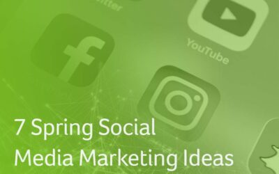 7 Spring Social Media Marketing Ideas